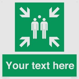 Custom sign safe condition evacuation assembly point